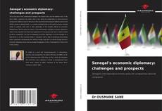 Bookcover of Senegal's economic diplomacy: challenges and prospects