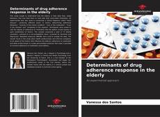 Determinants of drug adherence response in the elderly kitap kapağı