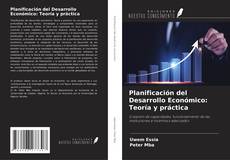 Planificación del Desarrollo Económico: Teoría y práctica的封面