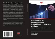 Bookcover of Planification du développement économique : Théorie et pratique