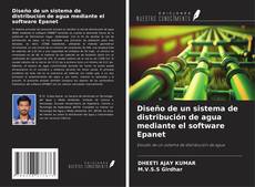 Diseño de un sistema de distribución de agua mediante el software Epanet的封面
