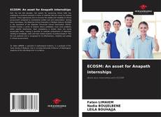 Bookcover of ECOSM: An asset for Anapath internships