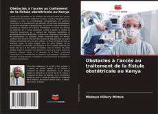 Bookcover of Obstacles à l'accès au traitement de la fistule obstétricale au Kenya