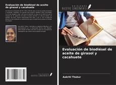 Capa do livro de Evaluación de biodiésel de aceite de girasol y cacahuete 