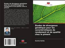 Bookcover of Études de divergence génétique pour les caractéristiques de rendement et de qualité chez le piment