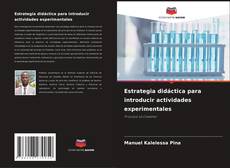 Bookcover of Estrategia didáctica para introducir actividades experimentales