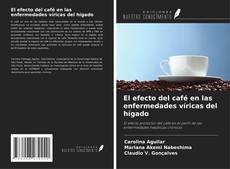 El efecto del café en las enfermedades víricas del hígado kitap kapağı