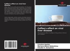 Capa do livro de Coffee's effect on viral liver disease 