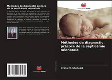 Bookcover of Méthodes de diagnostic précoce de la septicémie néonatale