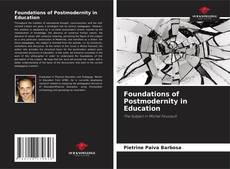 Buchcover von Foundations of Postmodernity in Education