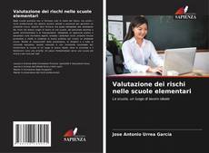 Bookcover of Valutazione dei rischi nelle scuole elementari