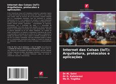 Couverture de Internet das Coisas (IoT): Arquitetura, protocolos e aplicações