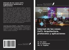Обложка Internet de las cosas (IoT): Arquitectura, protocolos y aplicaciones