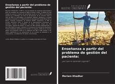 Portada del libro de Enseñanza a partir del problema de gestión del paciente: