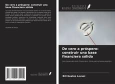 Borítókép a  De cero a próspero: construir una base financiera sólida - hoz