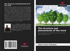 Bookcover of The structure and phenomenon of the mind