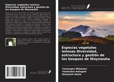 Обложка Especias vegetales leñosas Diversidad, estructura y gestión de los bosques de Woynwuha