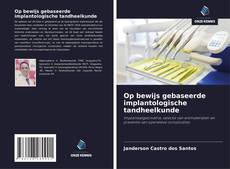 Portada del libro de Op bewijs gebaseerde implantologische tandheelkunde