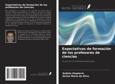Expectativas de formación de los profesores de ciencias kitap kapağı