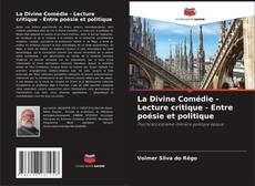 Bookcover of La Divine Comédie - Lecture critique - Entre poésie et politique