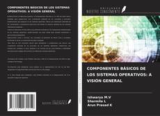 COMPONENTES BÁSICOS DE LOS SISTEMAS OPERATIVOS: A VISIÓN GENERAL kitap kapağı