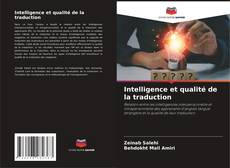 Bookcover of Intelligence et qualité de la traduction