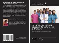 Couverture de Integración de nuevo personal de enfermería extranjero