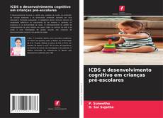 Couverture de ICDS e desenvolvimento cognitivo em crianças pré-escolares