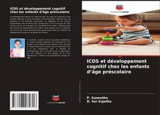 Bookcover of ICDS et développement cognitif chez les enfants d’âge préscolaire