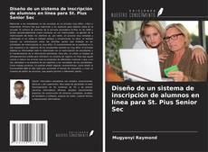 Diseño de un sistema de inscripción de alumnos en línea para St. Pius Senior Sec kitap kapağı