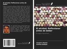 Portada del libro de El alcohol: Reflexionar antes de beber