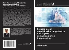 Bookcover of Estudio de un amplificador de potencia CMOS para comunicaciones inalámbricas