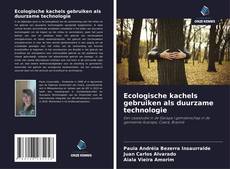 Portada del libro de Ecologische kachels gebruiken als duurzame technologie