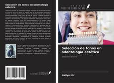 Borítókép a  Selección de tonos en odontología estética - hoz