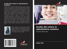 Bookcover of Scelta del colore in odontoiatria estetica