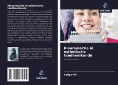 Portada del libro de Kleurselectie in esthetische tandheelkunde