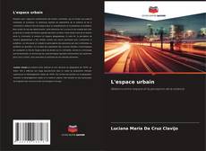 Bookcover of L'espace urbain