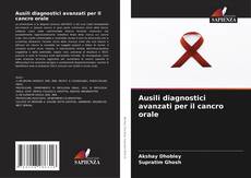 Bookcover of Ausili diagnostici avanzati per il cancro orale