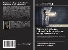 Teatro: un enfoque cultural de la enseñanza de las matemáticas kitap kapağı