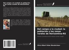 Buchcover von Del campo a la ciudad: la población y las zonas rurales de Horizontina-RS