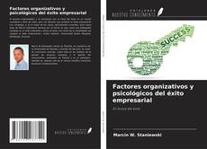Factores organizativos y psicológicos del éxito empresarial kitap kapağı