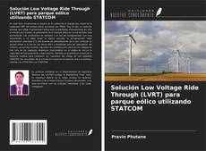 Buchcover von Solución Low Voltage Ride Through (LVRT) para parque eólico utilizando STATCOM
