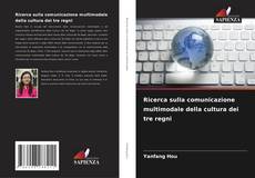 Bookcover of Ricerca sulla comunicazione multimodale della cultura dei tre regni