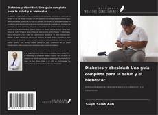 Borítókép a  Diabetes y obesidad: Una guía completa para la salud y el bienestar - hoz