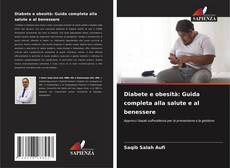 Bookcover of Diabete e obesità: Guida completa alla salute e al benessere