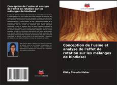 Couverture de Conception de l'usine et analyse de l'effet de rotation sur les mélanges de biodiesel