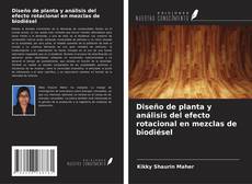 Portada del libro de Diseño de planta y análisis del efecto rotacional en mezclas de biodiésel