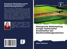 Bookcover of Biologische Bekämpfung einiger bakterieller Krankheiten bei Nachtschattengewächsen