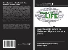 Portada del libro de Investigación sobre la diabetes: Algunos datos y cifras