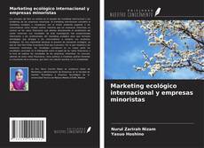 Marketing ecológico internacional y empresas minoristas kitap kapağı